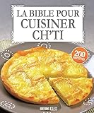 La bible pour cuisiner ch'ti by