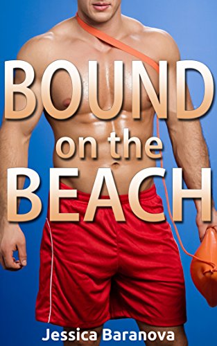 Bound On The Beach: A Kinky Summer BDSM Erotic Story