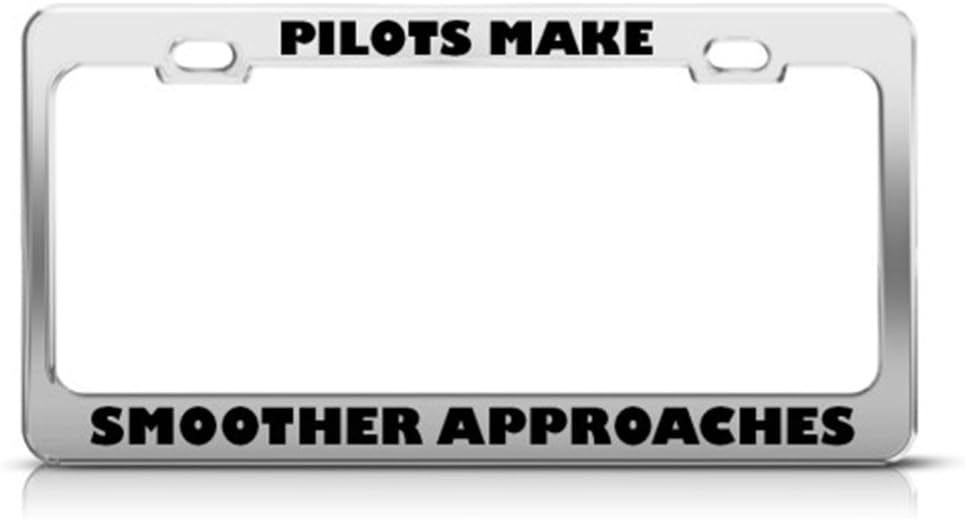 Pilots Make Smoother Approaches Career Profession License Plate Frame Holder