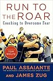 Run to the Roar: Coaching to Overcome Fear