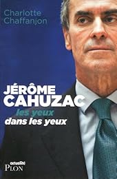Jérôme Cahuzac, les yeux dans les yeux