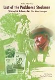 Last of the Packhorse Stockmen  Vol 2 - 1 (The Man Emerges : finding the man)