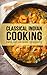 Classical Indian Cooking: Simple, Easy, and Unique Indian Recipes by Umm Maryam
