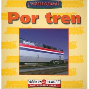 POR TREN /GOING BY TRAIN (Going Places) (Spanish Edition)