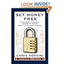 Set Money Free: What Every American Needs To Know About The Federal Reserve
