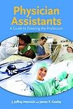 Physician Assistants : Who They Are, Heinrich, 0763726346