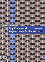 Le  jour où de Gaulle est parti