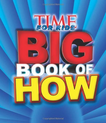 Big Book of HOW (A TIME for Kids Book) (Time for Kids Magazine)