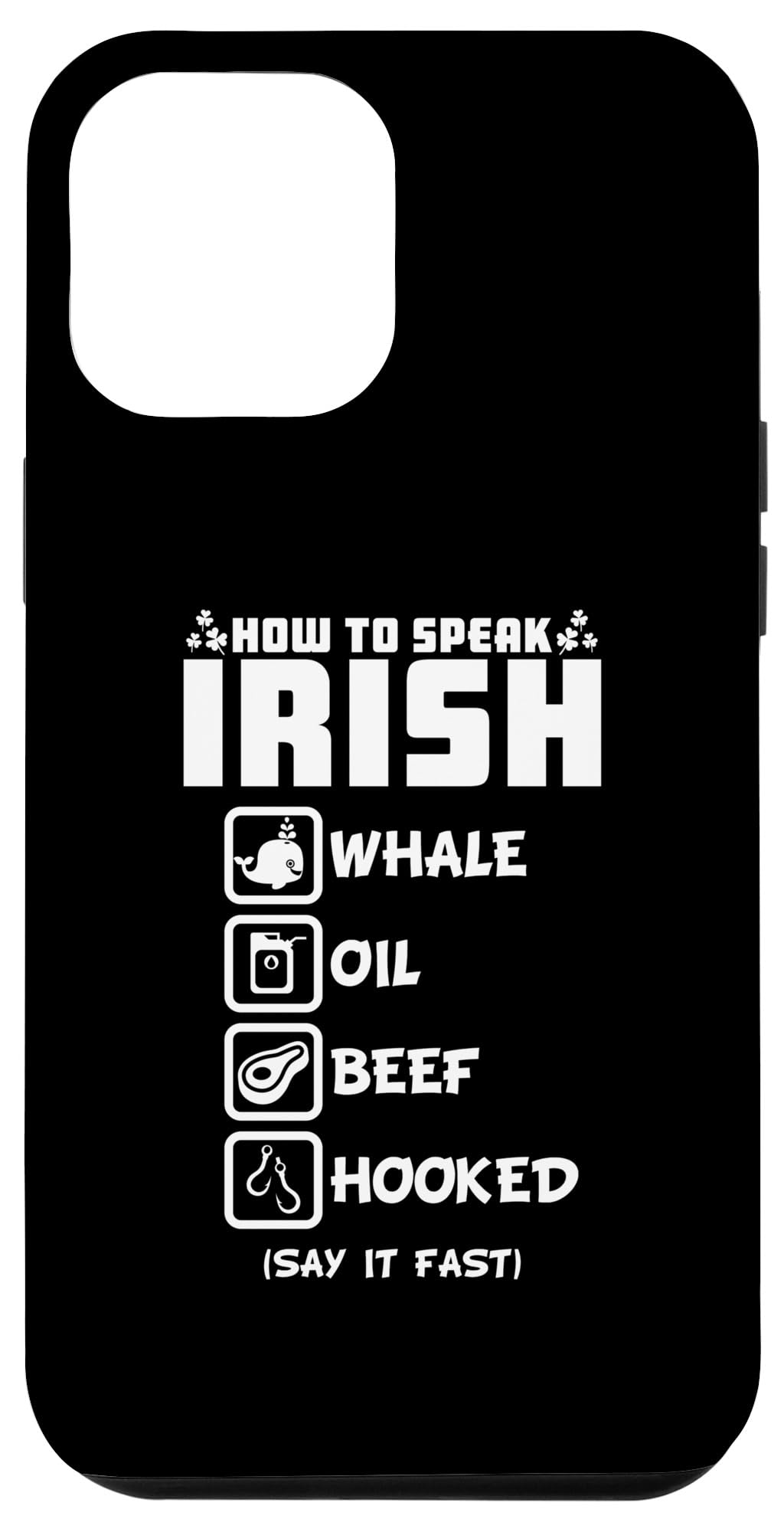iPhone 13 Pro Max How to Speak Irish Pride Saint Patricks Day Graphic Designer Case