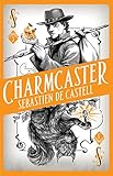 Spellslinger 3: Charmcaster: Book Three in the