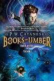 The End of Time (The Books of Umber)