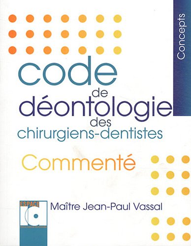 Code de déontologie des chirurgiens-dentistes commenté