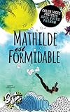 Image de Mathilde est formidable: Coloriages positifs avec votre prénom (French Edition)