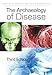 The Archaeology of Disease by 