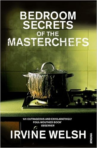 The Bedroom Secrets Of The Master Chefs Amazon Co Uk Welsh Irvine 9780099483588 Books The Bedroom Secrets Of The Master Chefs Amazon Co Uk Welsh Irvine 9780099483588 Books