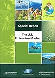 Image de The U.S. Ecotourism Market (Market Intelligence and Promotion Section - Sustainable Development of Tourism Section - Special Report #12)