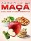 Livro RECEITAS DE MAÇÃ PARA TODA A FAMÍLIA DESFRUTAR