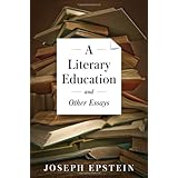 A Literary Education and Other Essays