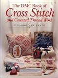 The DMC Book of Cross Stitch and Counted Thread Work by