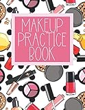 Makeup Practice Book: Blank Face Chart to Practice