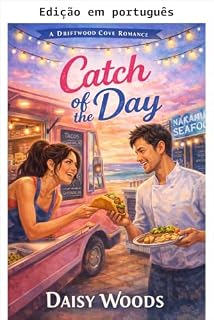 Livro A pesca do dia (Driftwood Cove Livro 2)