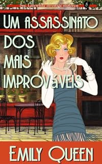 Livro Um assassinato dos mais improváveis (Sra. Lillywhite investiga mistérios Livro 5)