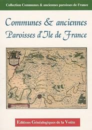 Communes & anciennes paroisses de l'Île-de-France