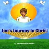 Joe's Journey To Christ by Melissa Edwards-Parsard