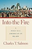 Into the Fire: A Post-9/11 American in Tel Aviv by 