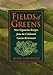 Fields of Greens: New Vegetarian Recipes From The Celebrated Greens Restaurant: A Cookbook