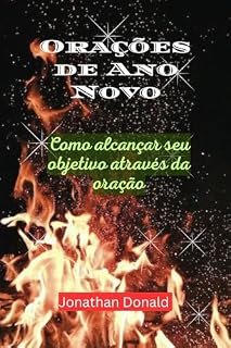 Orações de Ano Novo: Como arquivar seu propósito por meio da oração