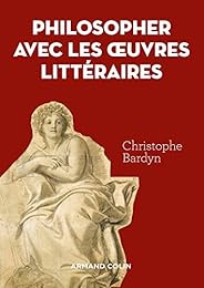 Philosopher avec les oeuvres littéraires