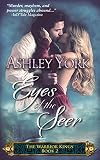 Eyes of the Seer (The Warrior Kings Book 2) by Ashley York