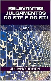 Livro Relevantes julgamentos do STF e do STJ: 2018