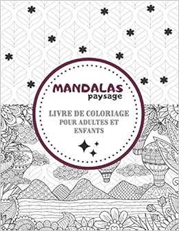 Mandalas Paysage Livre De Coloriage Pour Adultes Et Enfants Magnifiques Mandalas Pour Les Passionnes Livre De Coloriage Adultes Et Enfants Rurale Ville Batiment Cadeau Ideal Amazon Fr Mackiv John Livres