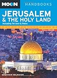 Moon Jerusalem & the Holy Land: Including Tel Aviv & Petra (Moon Handbooks) by Genevieve Belmaker