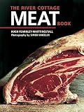 The River Cottage Meat Book The River Cottage Meat Book