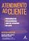 Livro Atendimento ao cliente: Profissionais que revolucionaram o campo da experiência do cliente