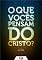 Livro O Que Vocês Pensam do Cristo?
