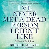 I've Never Met a Dead Person I Didn't Like: Initiation by Spirits by 