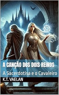 Livro A Canção dos Dois Reinos: A Sacerdotisa e o Cavaleiro