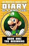 Diary of a Wimpy Luigi: The Beginning (Unofficial Luigi Diaries) (Volume 1)