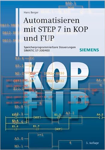 Automatisieren Mit Step 7 In Kop Und Fup Speicherprogrammierbare Steuerungen Simatic S7 300 400 Amazon De Berger Hans Bucher
