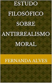 Livro Estudo Filosófico Sobre Antirrealismo Moral