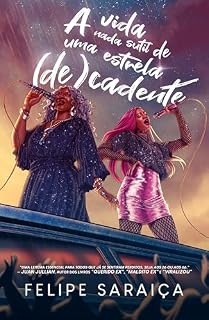 Livro A vida nada sutil de uma estrela (de)cadente