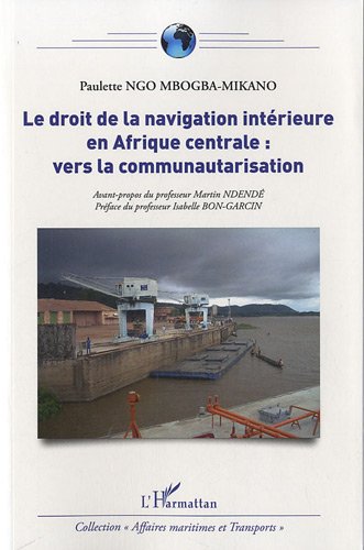 Le  droit de la navigation intérieure en Afrique centrale
