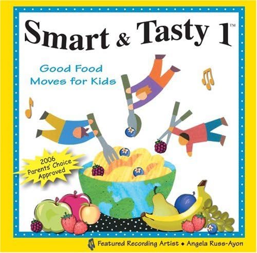 Smart And Tasty 1: Good Food Tunes For Kids