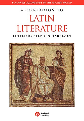 A Companion to Latin Literature (Blackwell Companions to the Ancient World)