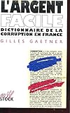 Image de L'argent facile: Dictionnaire de la corruption en France (Au vif) (French Edition)