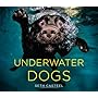 Underwater Dogs